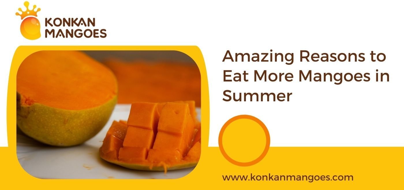 Reasons to Eat More Mangoes in Summer